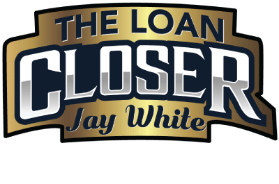 The Loan Closer- Jay White 